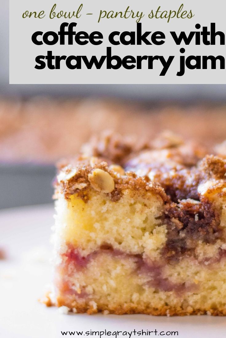 a close up of a piece of cake on a plate with the words, one bowl party staples coffee cake with strawberry jam