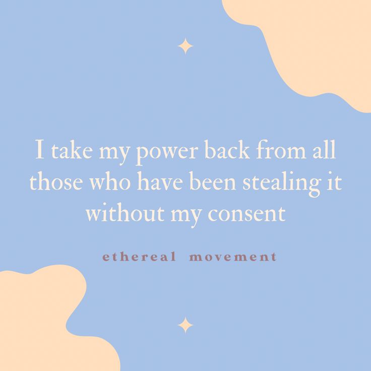 the quote is written in white on a blue background with clouds and stars, which reads i take my power back from all those who have been stealing it