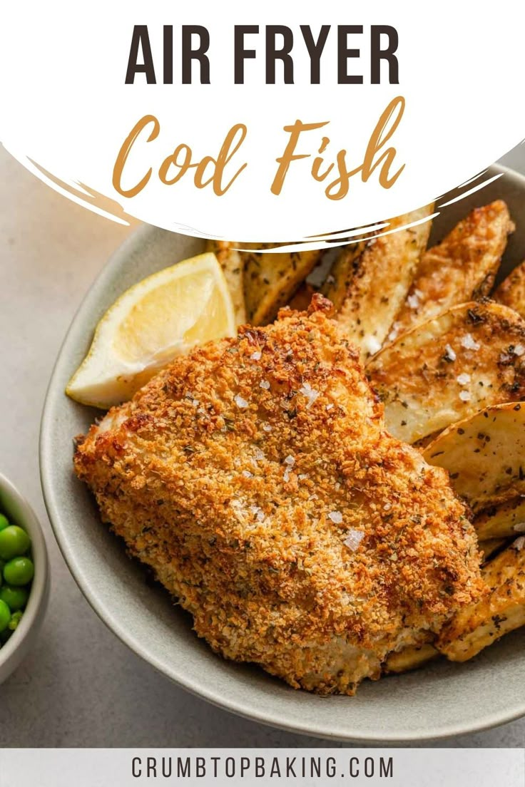 Up close of air fried breaded cod fish in a bowl with wedge fries. Air Fryer Cod Fish, Healthy Fish And Chips, Air Fryer Cod Recipe, Cod Fish Recipe, How To Cook Cod, Air Fryer Cod, Breaded Fish Recipe, Crispy Cod, Breaded Cod