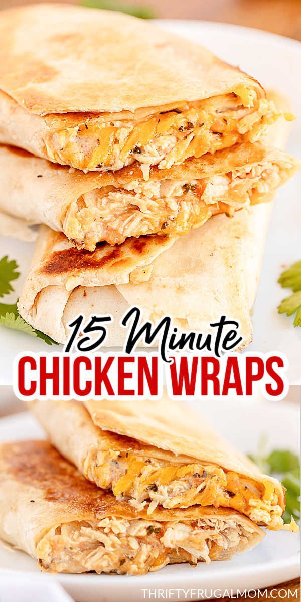 chicken wraps stacked on top of each other with text overlay that reads 15 minute chicken wraps