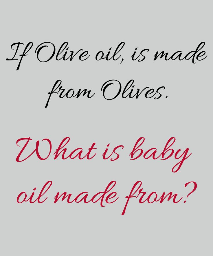 the words are written in red and black on a gray background, which reads if olive oil is made from olives what's baby oil made from?