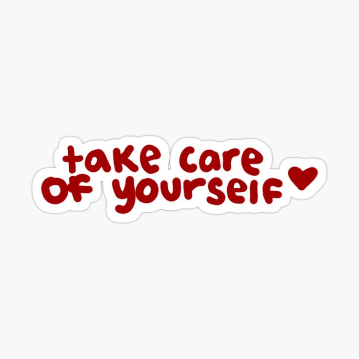 the words take care of yourself sticker is shown in red on a white background