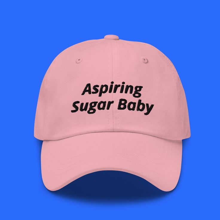 "It's everybody's dream... Be sure to pick up our new HILARIOUS hat design from HilariouSticker! This 20% sale will only be available for a short time after launch, so don't lose out! Comes in 6 different colors! Aspiring Sugar Baby Hat | Custom Design Funny Hat, Funny Hat for Teens, Funny gift for friends, funny hat for friends, funny hat for adults, adult humor hat clothing, sarcastic humor * 100% chino cotton twill * Green Camo color is 35% chino cotton twill, 65% polyester * Unstructured, 6- Casual Letter Print Hat For Birthday, Novelty Pink Hat With Letter Print, Pink Novelty Hat With Letter Print, Birthday Cap With Letter Print, Customizable Funny Snapback Hat, Cute Baseball Cap With Curved Brim And Letter Print, Cute Baseball Cap With Letter Print And Curved Brim, Funny Customizable Snapback Hat, Funny Trucker Hat With Letter Print And Curved Brim