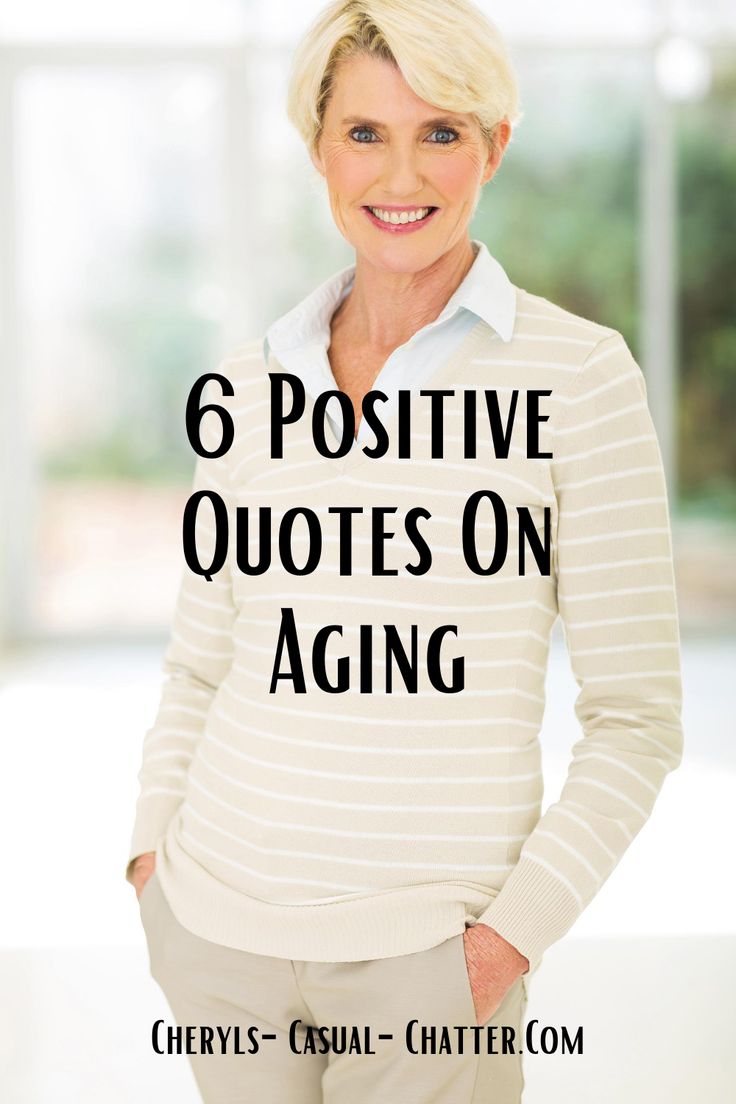 a woman with her hands on her hips and the words 6 positive quotes on aging