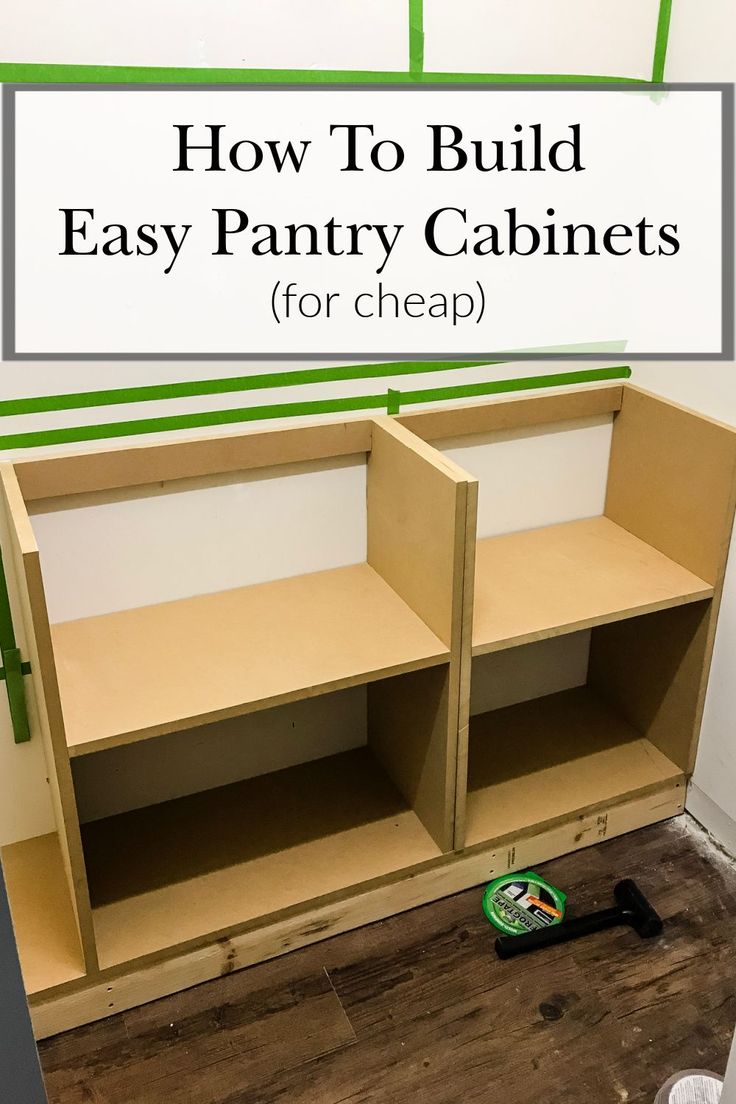 how to build easy pantry cabinets for cheap