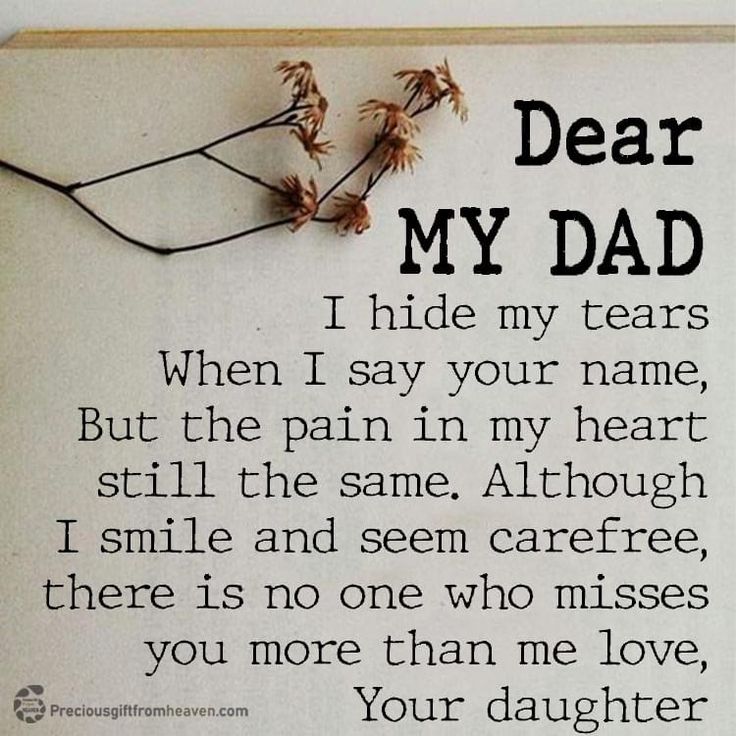 a sign that says dear my dad i hide my tears when i say your name, but the pain in my heart is still the same