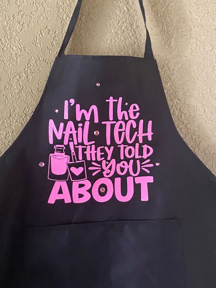 an apron that says i'm the nail tech they told you about