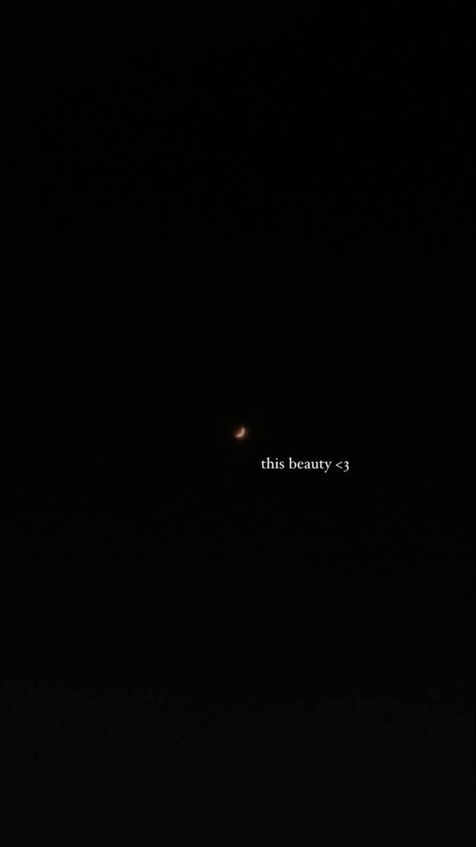 the moon is shining in the dark sky with an inscription on it that reads, this beauty - 3