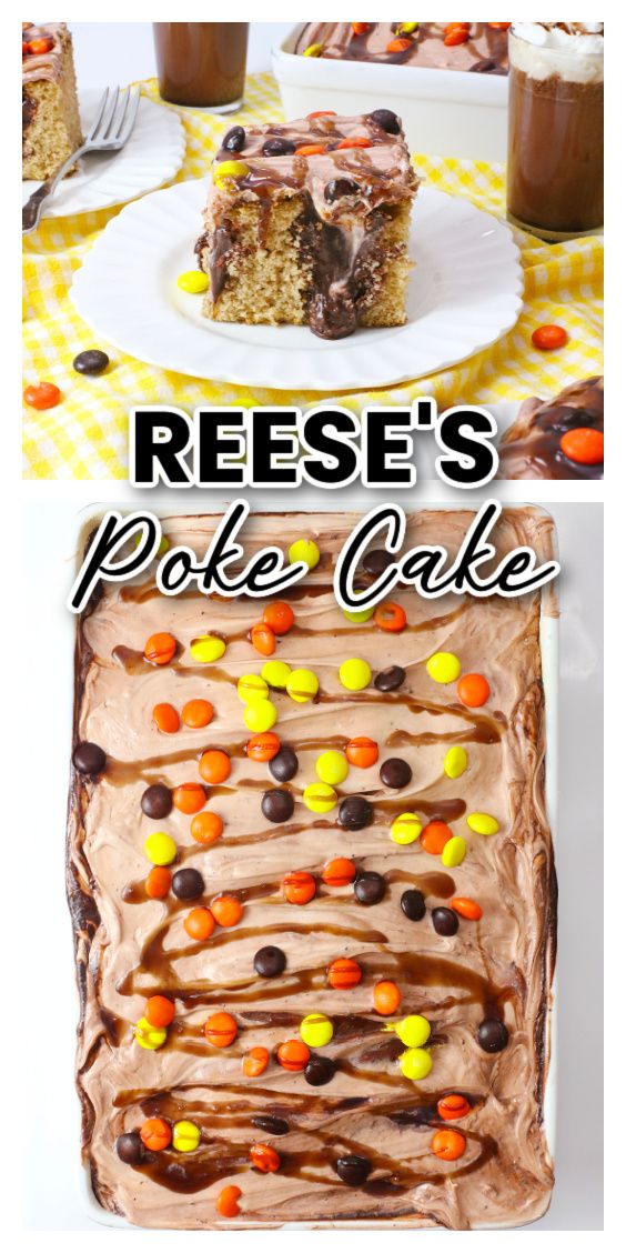 reese's poke cake with candy on the top and chocolate frosting on the bottom