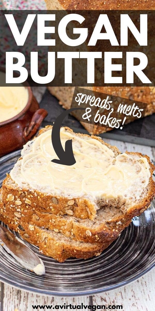 vegan butter spread on bread with text overlay