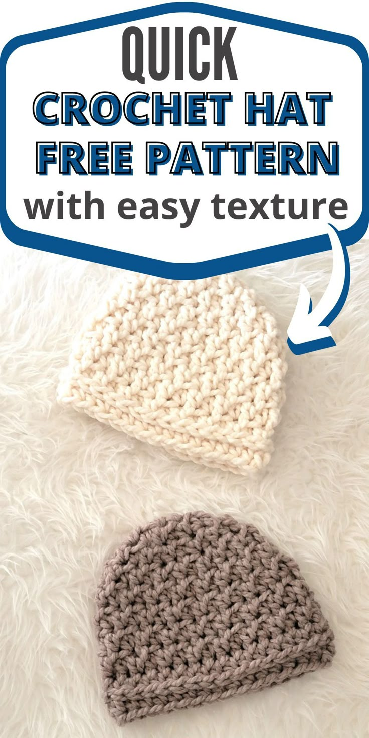 two crochet hats with text that reads quick crochet hat free pattern with easy texture