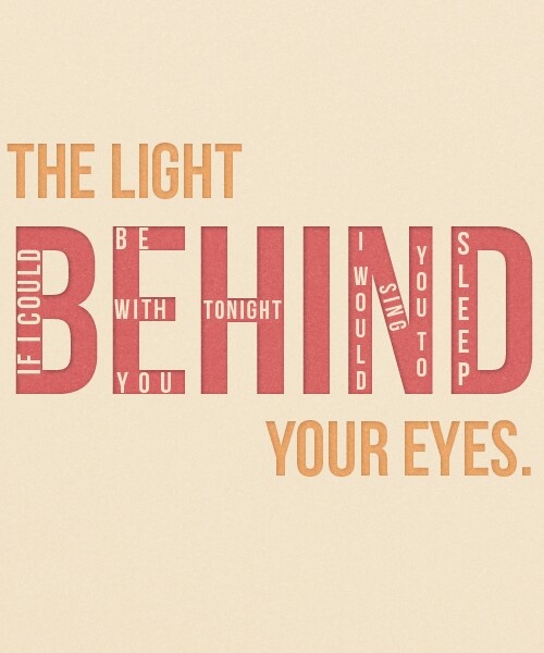 the light is behind you with tonight's help and your eyes quote on it