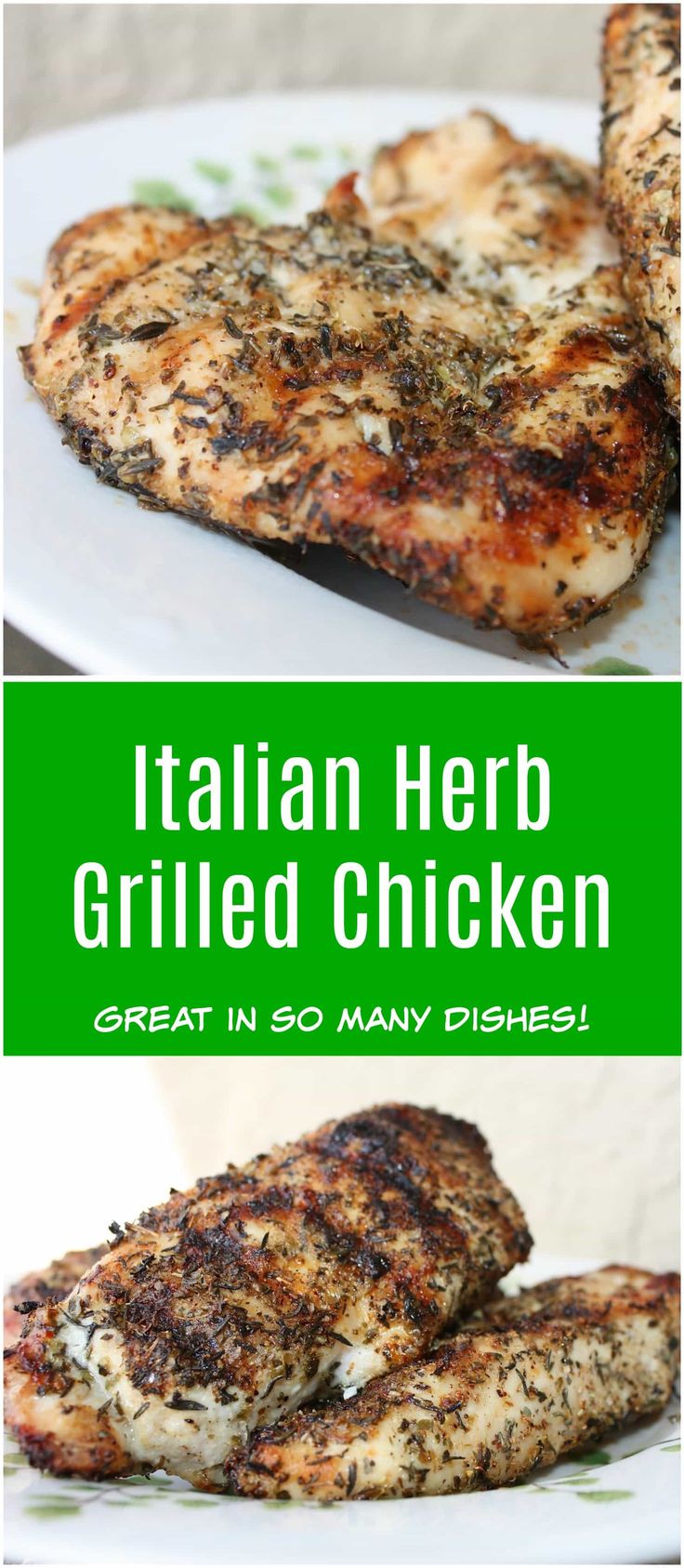 grilled chicken on a plate with the title italian herb grilled chicken great in so many dishes