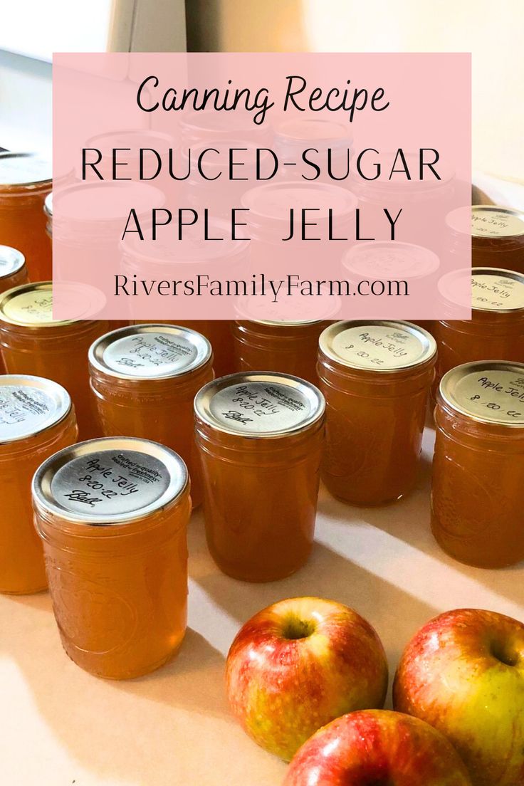 jars filled with apples sitting on top of a table next to each other and the words canning recipe reduced - sugar apple jelly