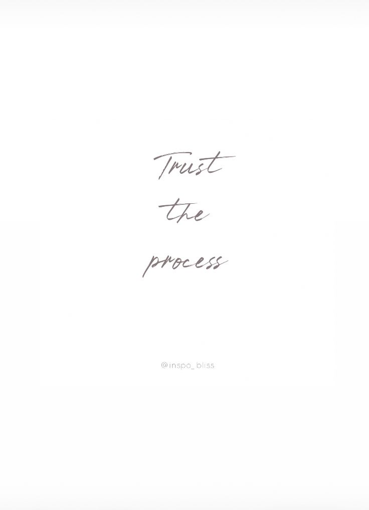 the words trust the process are written in cursive writing on a white background