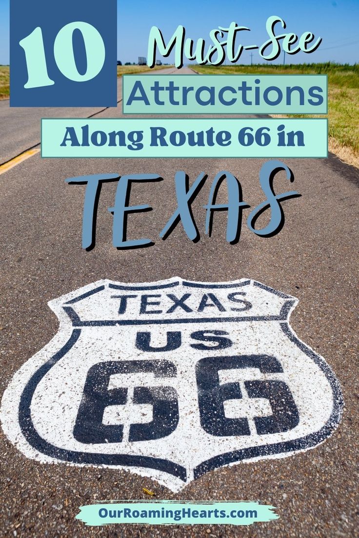 an image of the road that says 10 must see attractions along route 66 in texas