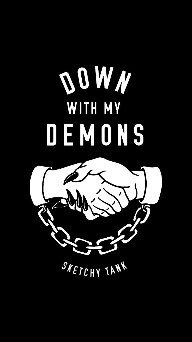 the words down with my demons are written in white on a black background, and two hands holding each other