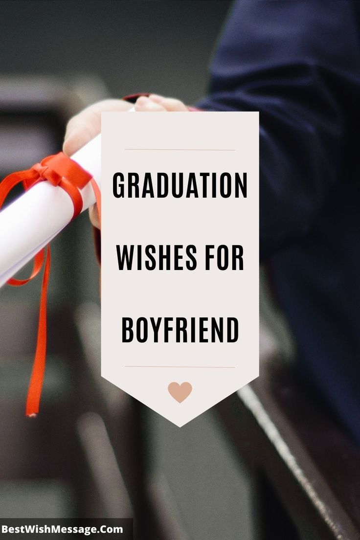 graduation wishes for boyfriends with the words, graduation wishes for boyfriend