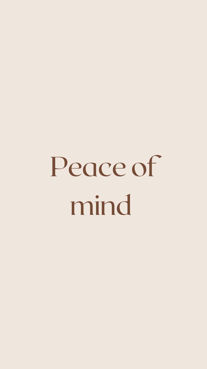 the words peace of mind on a beige background