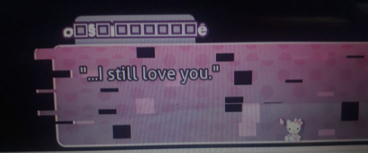 a computer screen with the words i still love you on it