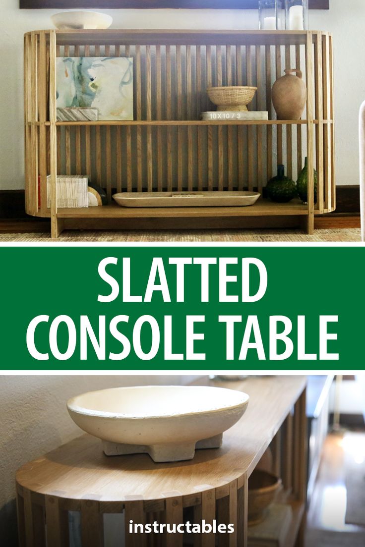 a wooden table with a bowl on it and the words slatted console table below