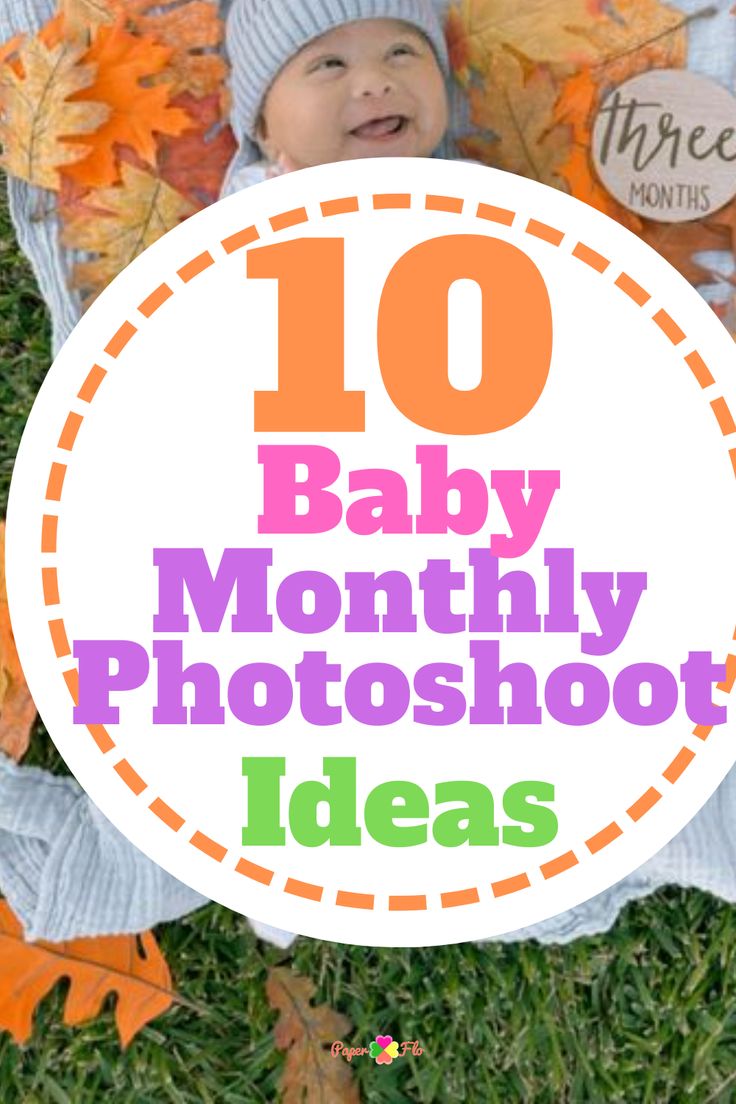 a baby laying in leaves with the words 10 baby month photoshoot ideas on it