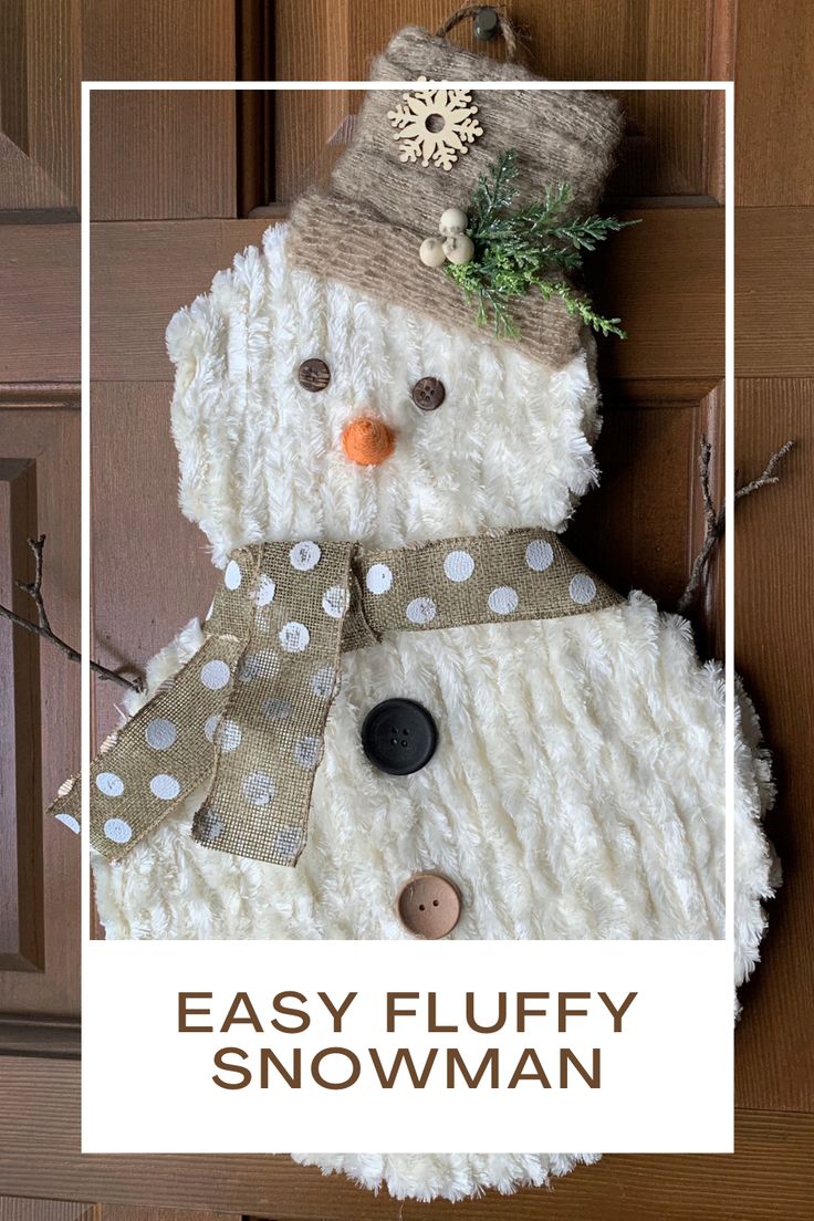 a snowman made out of fabric and buttons on the front door with text overlay that reads easy fluffy snowman