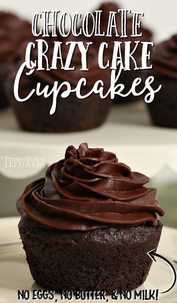 chocolate crazy cake cupcakes on a plate with text overlay that reads, no eggs, no butter, no milk