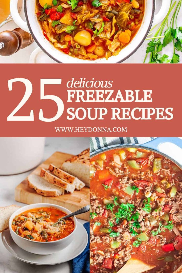 25 delicious freezeable soup recipes that you can make in less than 15 minutes or less