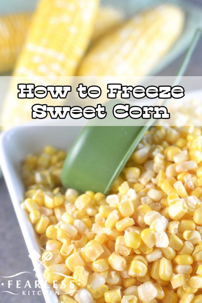 how to freeze sweet corn in a bowl