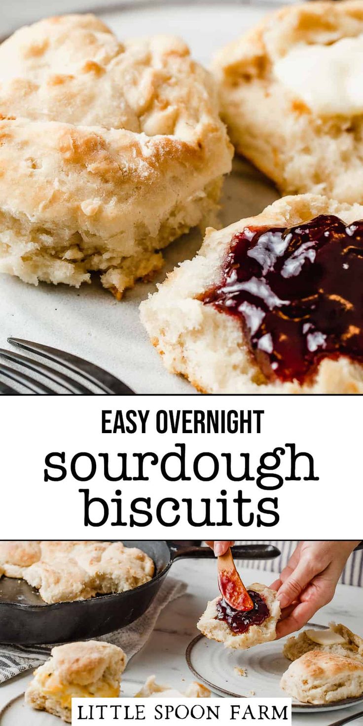 biscuits with jam and butter on them are shown in the foreground text reads easy overnight sourdough biscuits little spoon farm