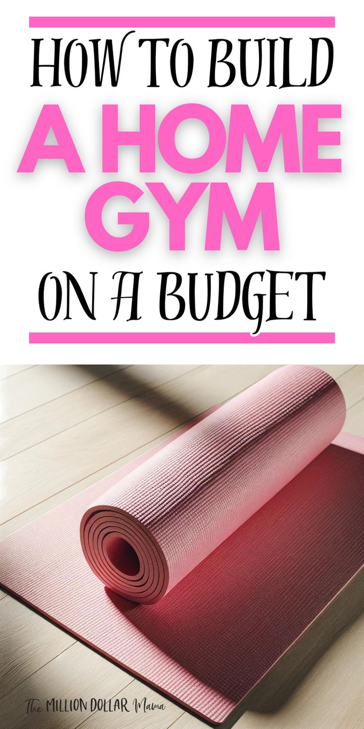 a pink yoga mat with the words how to build a home gym on a budget