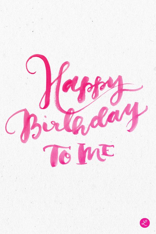 the words happy birthday to me written in pink ink