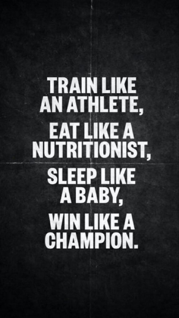 the words train like an athlete, eat like a nutritionist, sleep like a baby, win like a champion