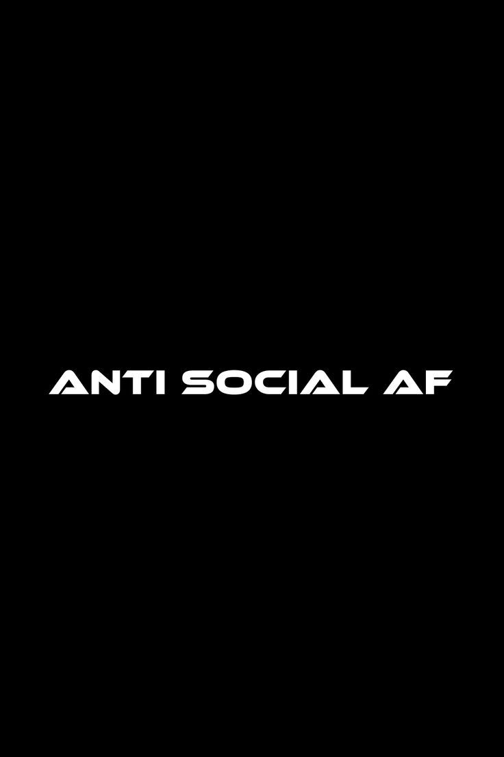 the words anti social af are in black and white