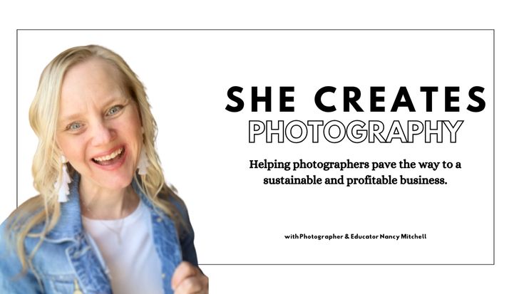 Nancy Mitchell | Photography + Education. Podcaster.