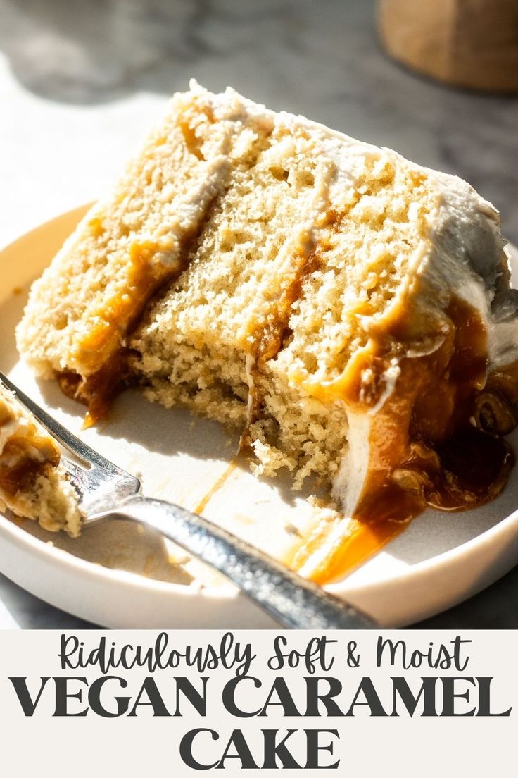 a close up of a piece of cake on a plate with the words, ridiculous soft and most vegan caramel cake