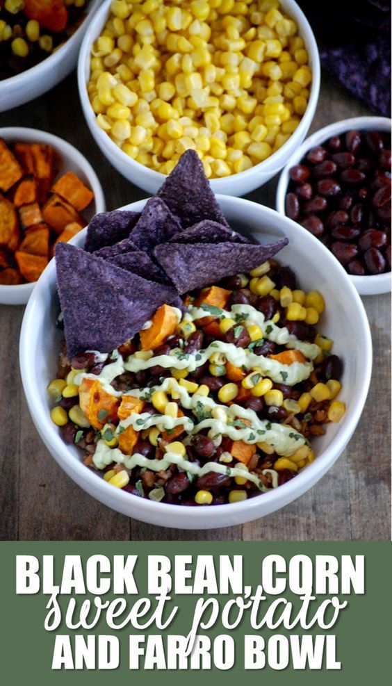 black bean corn sweet potato and farro bowl with text overlay that reads, black bean corn sweet potato and farro bowl