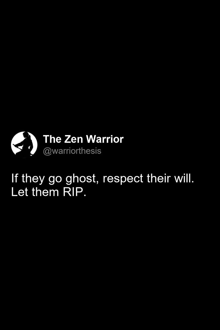 If they go ghost, respect their will. Let them RIP. Time To Ghost Everyone Quotes, Ghosting Phase Quotes, Quotes About Ghosting People, When He Ghosts You Quotes, Go Ghost Quotes, Going Ghost Quotes, Ghosting Quotes, Winter Break Quotes, Go Ghost