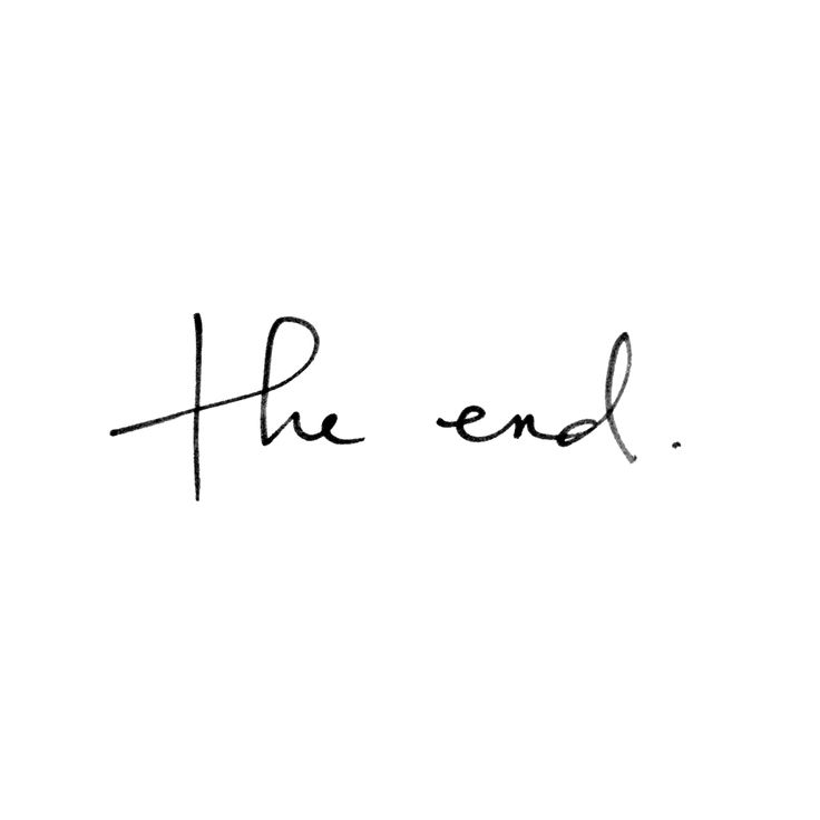 the end written in cursive handwriting on a white background