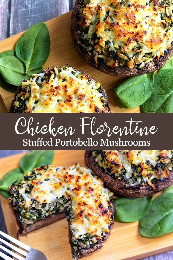 chicken florentie stuffed portonzo mushrooms with spinach and cheese on top