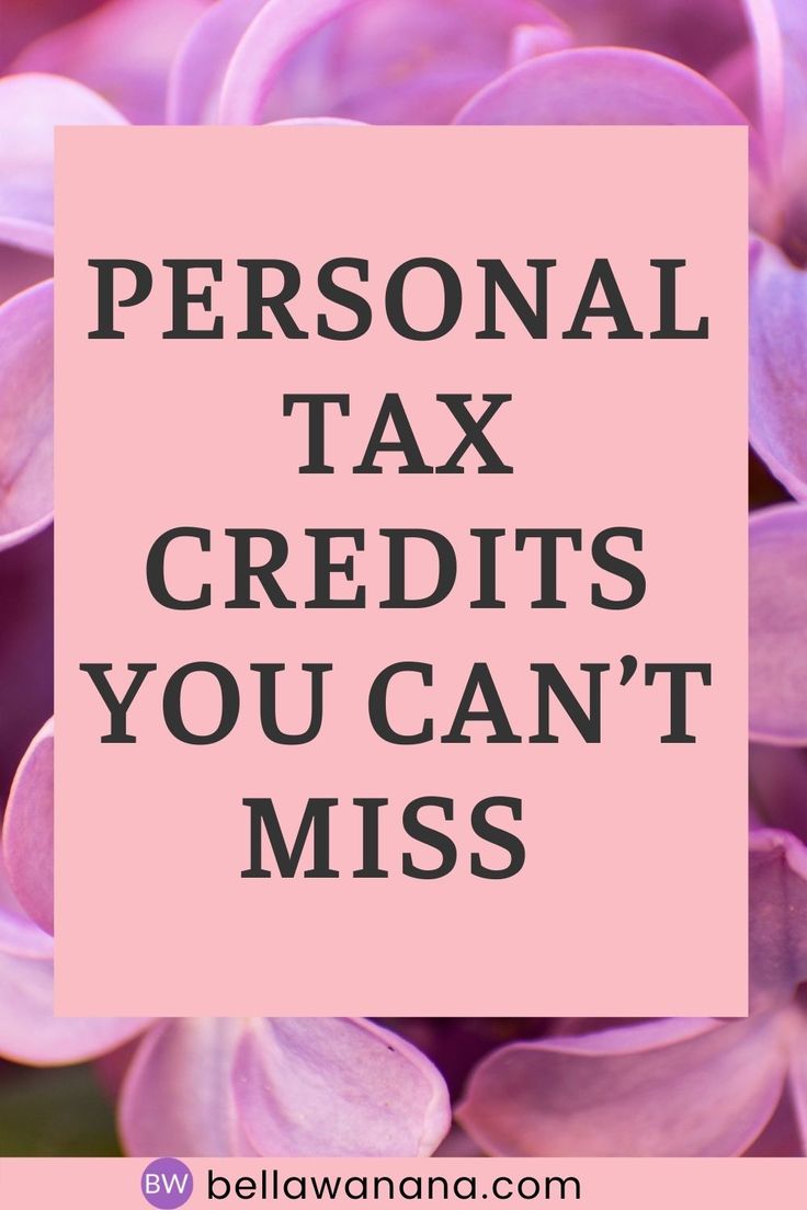 pink flowers with the words personal tax credits you can't miss