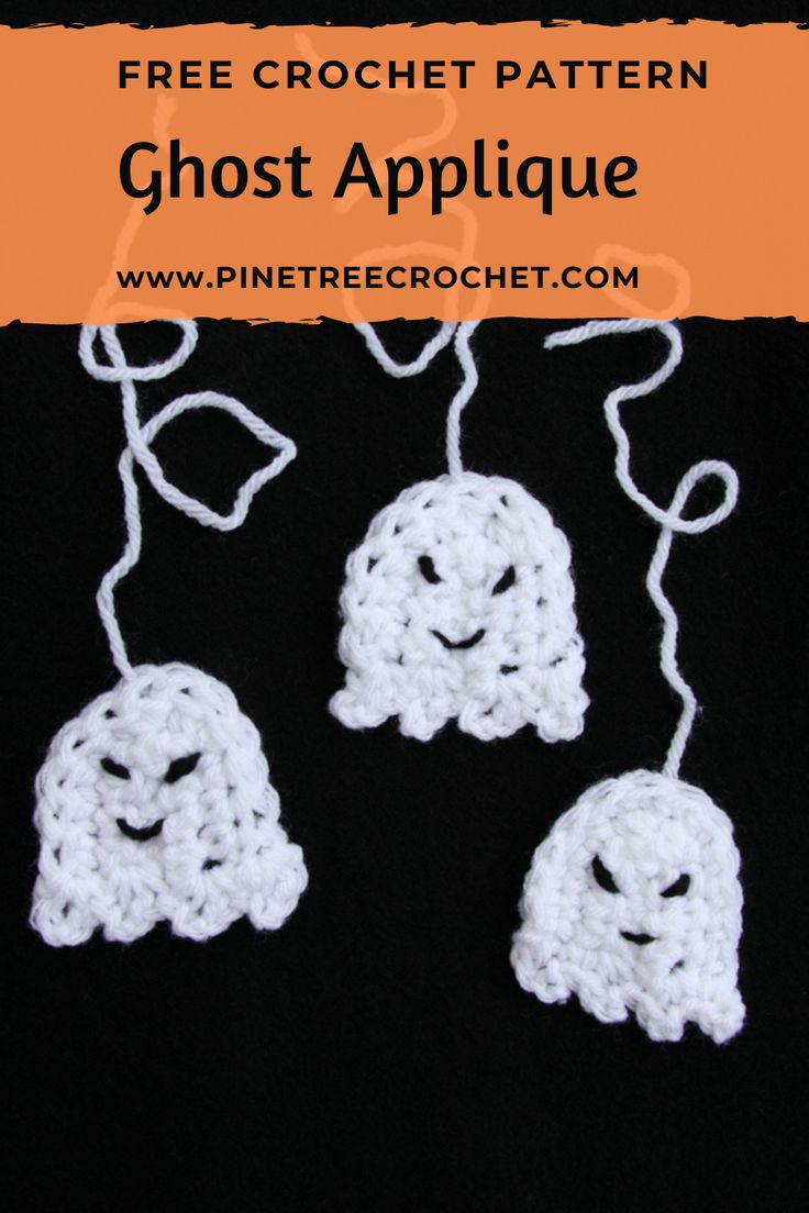 three crocheted ghost appliques hanging from strings with text overlay reading free crochet pattern ghost applique