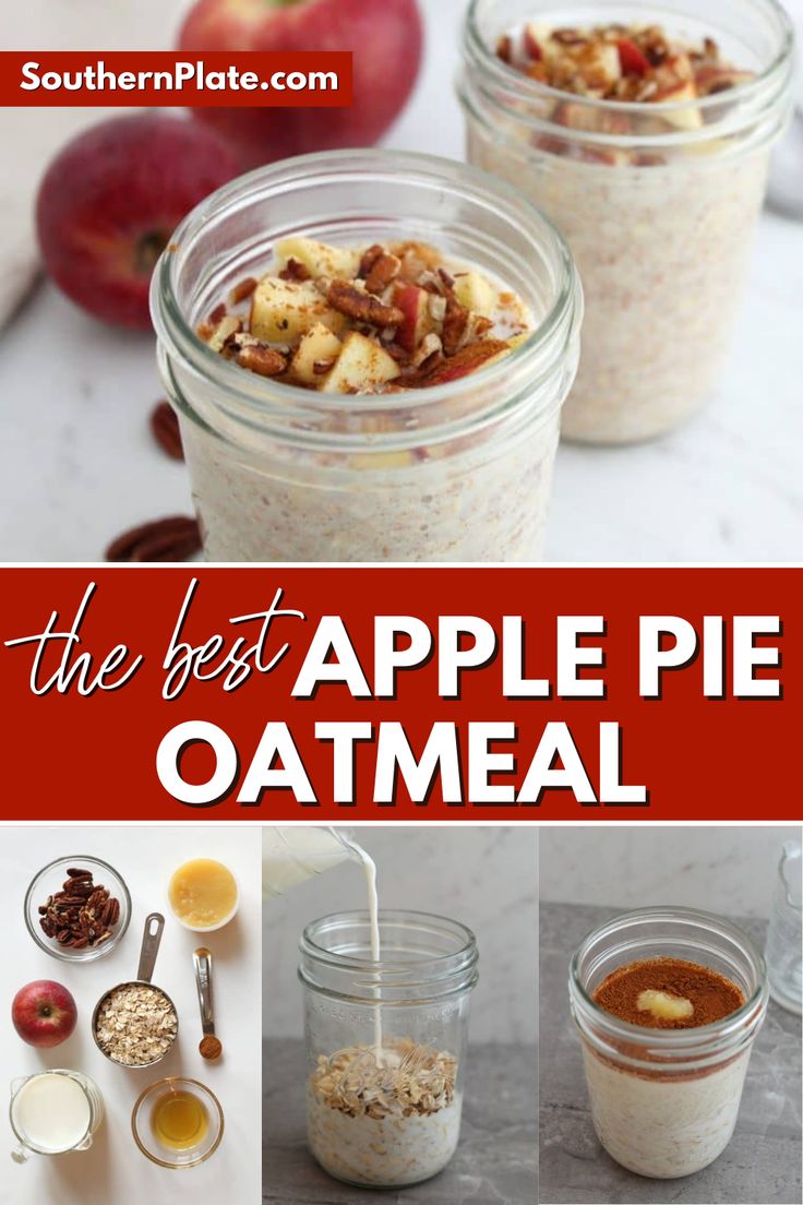 the best apple pie oatmeal recipe in a jar with apples and other ingredients