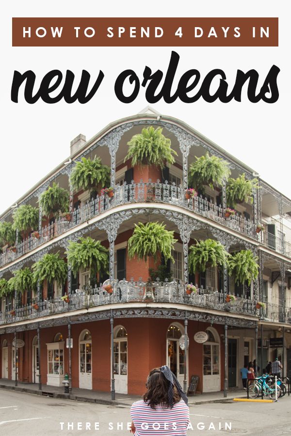 a woman standing in front of a building with the words how to spend 4 days in new orleans