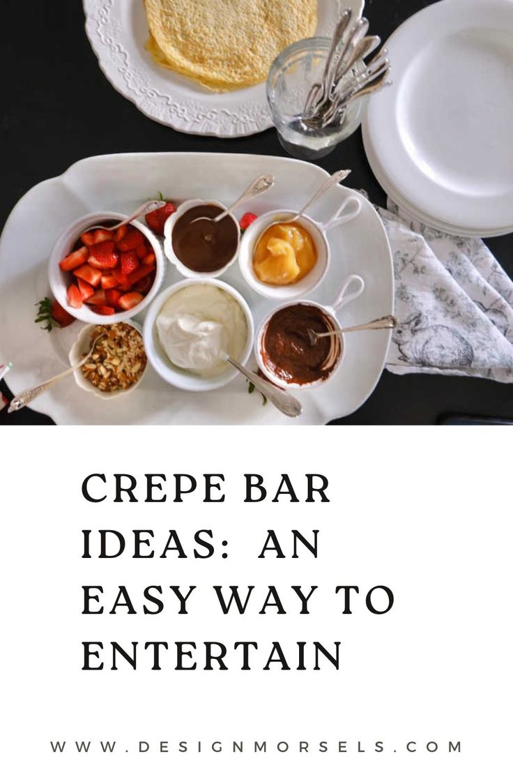 crepe bar ideas an easy way to entertain Crepes Bar Ideas, Brunch Crepes Bar, Crepe Bar Brunch, Crepe Party Bar, Crepes Menu Ideas, What To Serve With Crepes, Crepe Buffet Ideas, Savory Crepe Fillings, Make Ahead Crepes