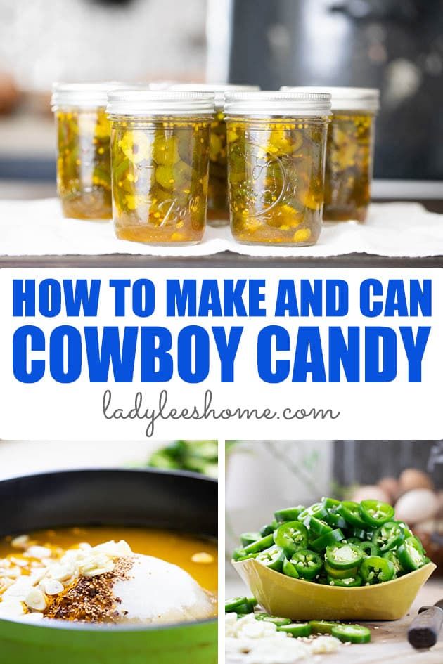 how to make and can cowboy candy in mason jars with text overlay that reads, how to make and can cowboy candy