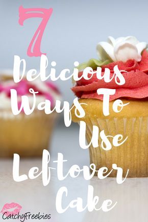 a cupcake with icing and flowers on top that says 7 delicious ways to use leftover cake