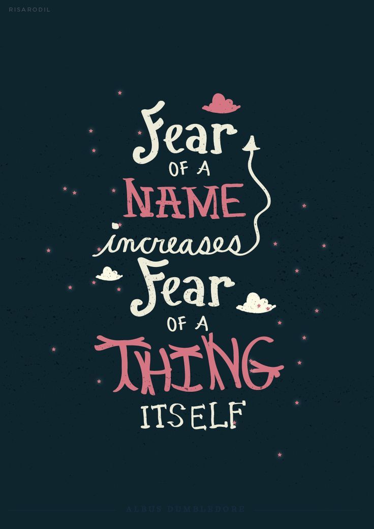 a quote that says fear of a name, increase fear of a thing itself on it