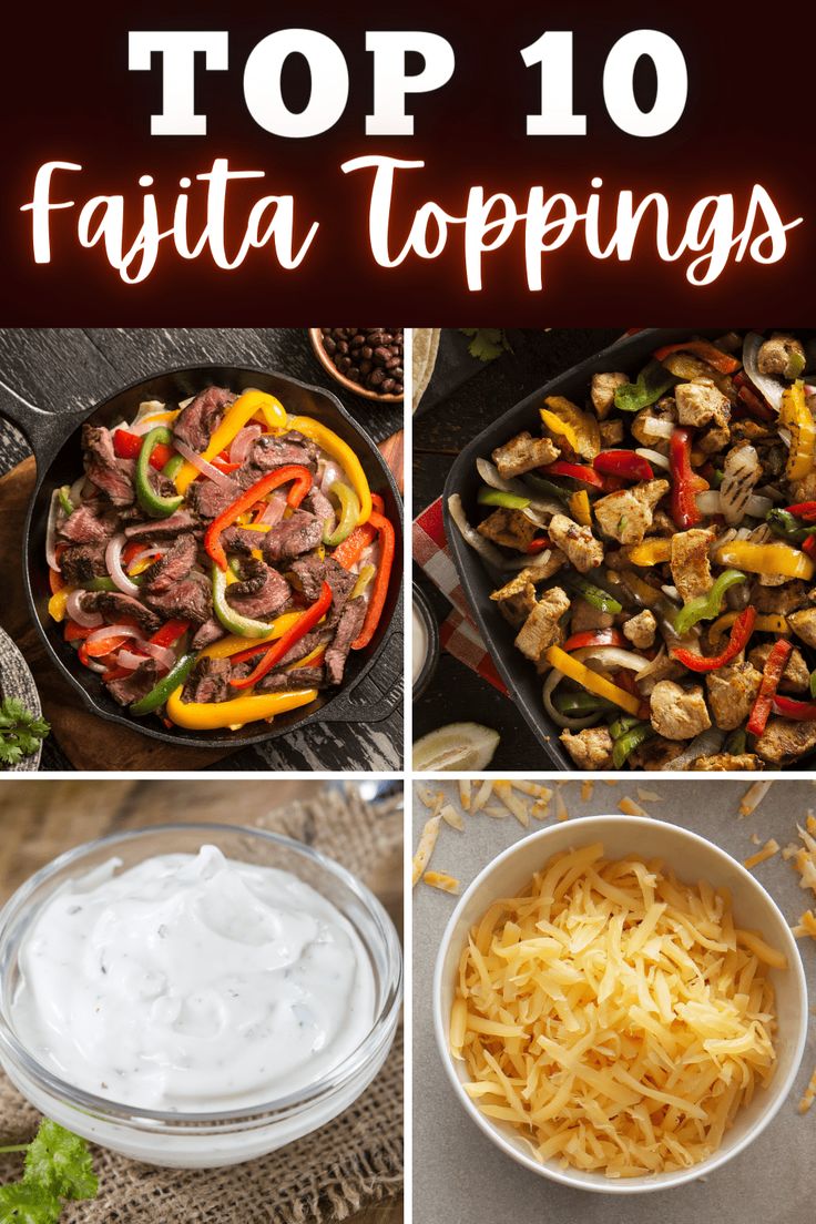 the top 10 fajita toppings are shown in this collage with different pictures